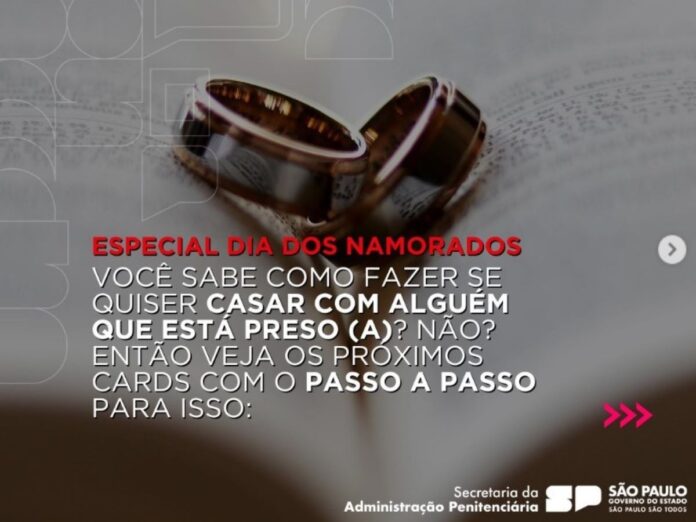 campanha-do-governo-sobre-casamento-com-presos-revolta-agentes-penais