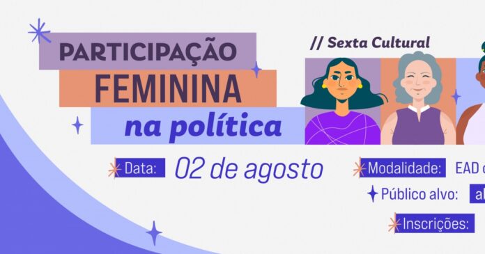 sexta-cultura-da-eje-ba-vai-debater-participacao-feminina-na-politica-no-dia-2-de-agosto