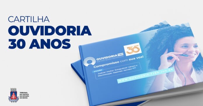 ouvidoria-judicial-do-tj-ba-completa-30-anos-e-lanca-cartilha-informativa