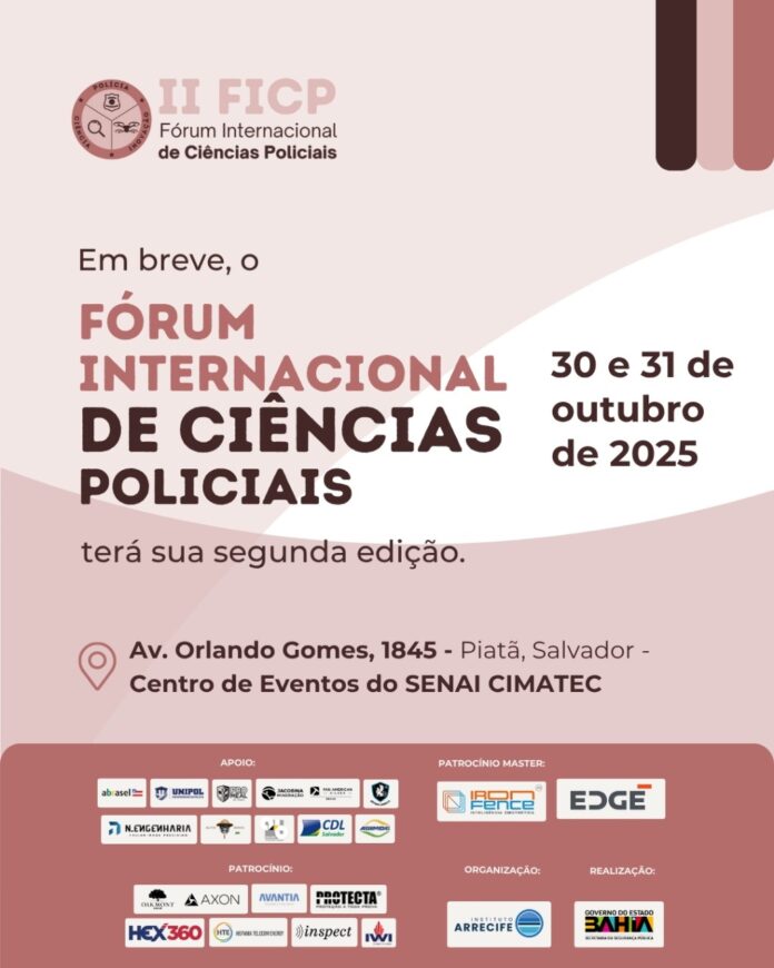 salvador-sedia-ii-forum-internacional-de-ciencias-policiais-com-foco-em-inovacao-e-integracao-tecnologica-na-seguranca-publica salvador-sedia-ii-forum-internacional-de-ciencias-policiais-com-foco-em-inovacao-e-integracao-tecnologica-na-seguranca-publica