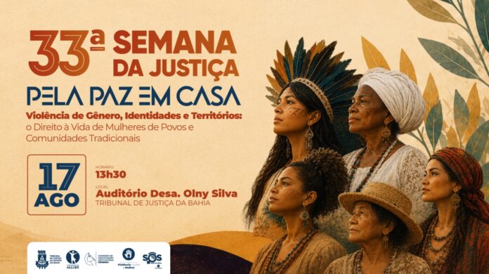semana-da-justica-pela-paz-em-casa-chega-a-33a-edicao-e-abre-na-segunda-feira-(17)-com-palestra-no-tjba