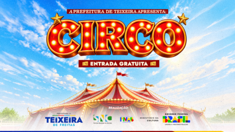 Prefeitura de Teixeira de Freitas anuncia apresentações de circo com entrada gratuita em 30/10, 31/10 e 1/11